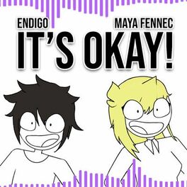 Album cover of It's Okay! (feat. Maya Fennec)