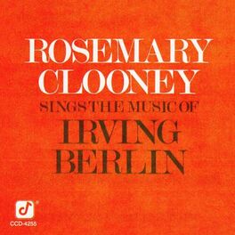 Album cover of Rosemary Clooney Sings The Music Of Irving Berlin