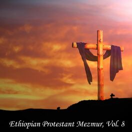Album cover of Ethiopian Protestant Mezmur, Vol. 8