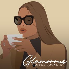 Album cover of Glamorous Coffee Lounging