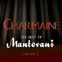 Album cover of Charmaine - The Best of Mantovani, Vol. 1