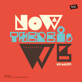 Album cover of Now There Is We feat. Paul Randolph (Remixes)