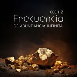 Album cover of 888 Hz Frecuencia de Abundancia Infinita: Musica para Atraer Dinero