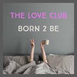 the Love Club: albums, songs, playlists | Listen on Deezer