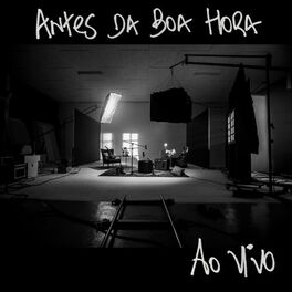 Album cover of Antes da Boa Hora (Ao Vivo)