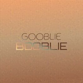 Album cover of Gooblie Booblie