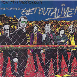 Album cover of Have a Good Time but... Get out Alive