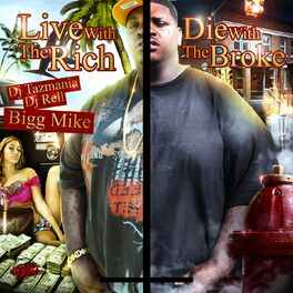 Album cover of DJ Tazmania & DJ Rell Present: Live with the Rich Die with the Broke