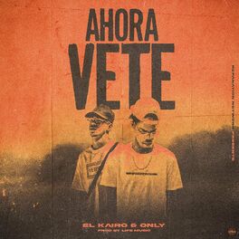 Album cover of Ahora Vete (feat. Only)