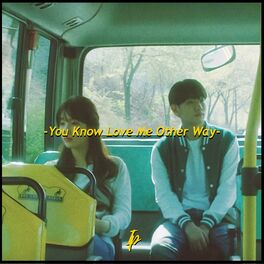 Album cover of You Know Love Me Other Way