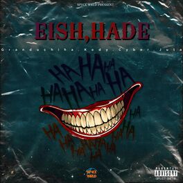 Album cover of Eish,Hade (feat. Grand Uchiha, KODY, Cyber & Jula)