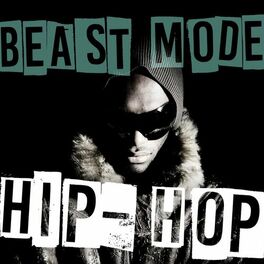 Album cover of Beast Mode Hip-Hop
