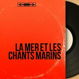 Album cover of La mer et les chants marins