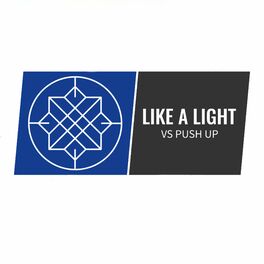 Album cover of LIKE A LIGHT VS PUSH UP