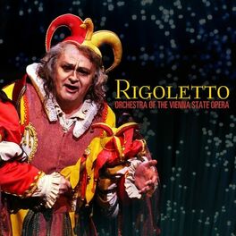 Orchestra of The Vienna State Opera Rigoletto lyrics and songs