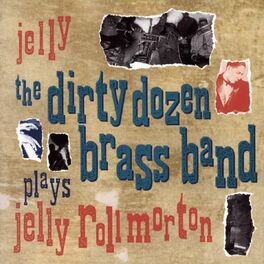 Album cover of Jelly (The Dirty Dozen Brass Band Plays Jelly Roll Morton