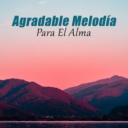 Album cover of Agradable Melodía Para El Alma