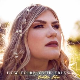 Album cover of How To Be Your Friend