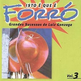 Album cover of Isto É Que É Forró, Vol. 3 (Grandes Sucessos de Luiz Gonzaga)