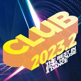 Album cover of Club 2023.2: The Best in EDM, House & Dance