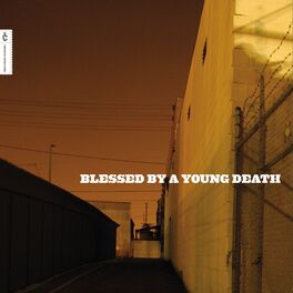 Album cover of Blessed by a Young Death