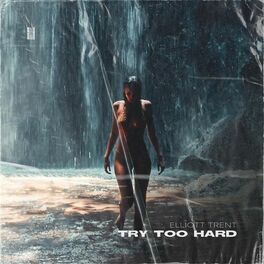 Album cover of Try Too Hard