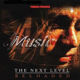 Album cover of Da Music: The Next Level (Reloaded)