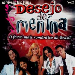 Download CD Desejo De Menina – Ao Vivo em João Pessoa, Vol. 2 (Ao Vivo) 2015