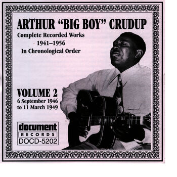 Arthur Big Boy Crudup Hey Mama Everything S All Right Listen With Lyrics Deezer