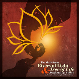 Album cover of The Music from Rivers of Light & Tree of Life Awakenings Shows at Disney’s Animal Kingdom Theme Park