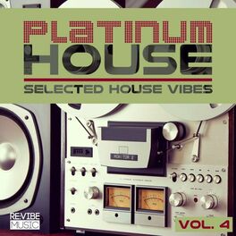 Album cover of Platinum House, Vol. 4 - Selected House Vibes