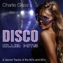 Album cover of Disco Club Hits & Secret Tracks of the 80's and 90's