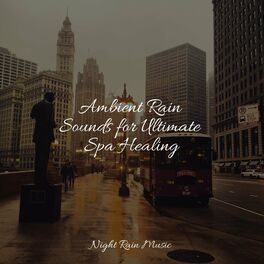 Album cover of Ambient Rain Sounds for Ultimate Spa Healing
