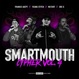 Album cover of Smartmouth Cypher, Vol. 4 (feat. Young Stitch, Obe G & Franke Adept)