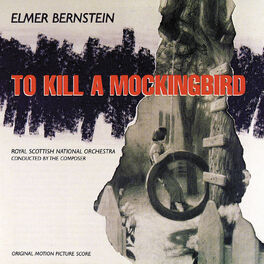 Album cover of To Kill A Mockingbird (Original Motion Picture Score)