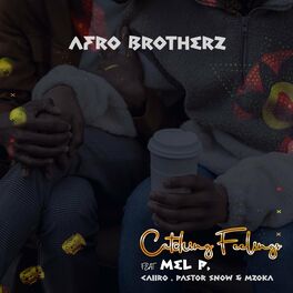 Album cover of Catching feelings (feat. Melisa Peter, Caiiro, Pastor Snow & Mzoka)