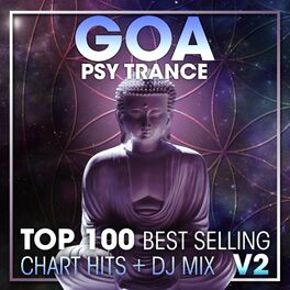 Album cover of Goa Psy Trance Top 100 Best Selling Chart Hits + DJ Mix V2