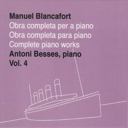 Album cover of Manuel Blancafort, obra completa per a piano, vol. 4 / complete piano works
