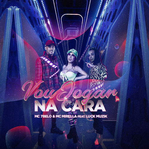 Mc 7belo Vou Jogar Na Cara Lyrics And Songs Deezer deezer