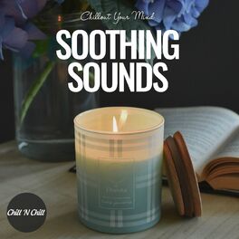 Album cover of Soothing Sounds: Chillout Your Mind