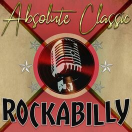 Album cover of Absolute Classic Rockabilly (Remastered) (Remastered)