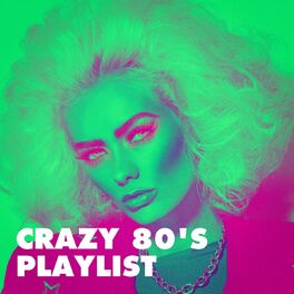 Album cover of Crazy 80's Playlist