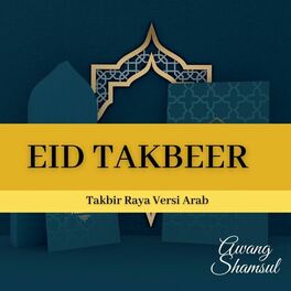 Album cover of Eid Takbeer (Takbir Raya Versi Arab)