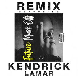 Album picture of Mask Off (feat. Kendrick Lamar) (Remix)