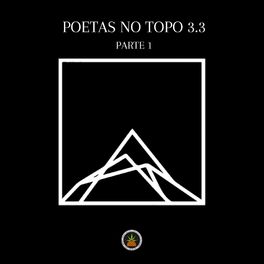 Album cover of Poetas no Topo 3.3, Pt. 1
