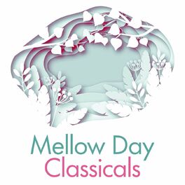 Album cover of Mellow Day Classicals
