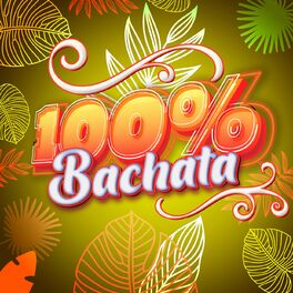 Album cover of 100% Bachata