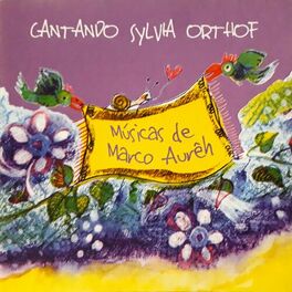 Album cover of Cantando Sylvia Orthof: Músicas de Marco Aurêh