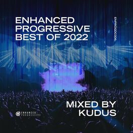 Album cover of Enhanced Progressive Best of 2022, mixed by Kudus