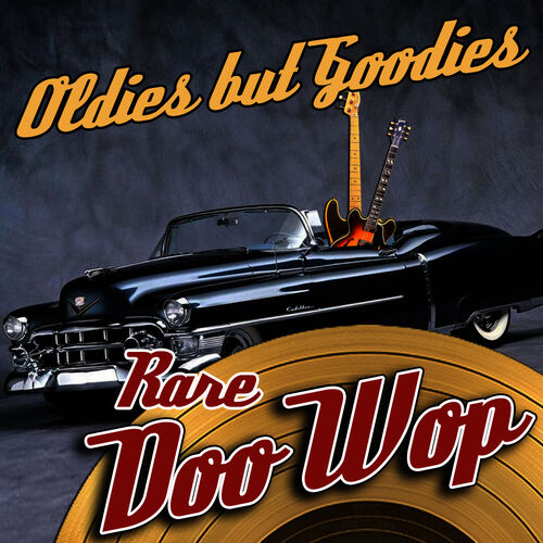 Various Artists: Oldies But Goodies - Rare Doo Wop - Music Streaming ...